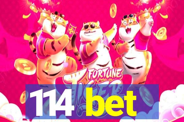 114 bet